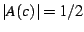 $\left\vert A(c)\right\vert=1/2$