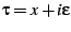 $\tau=x+i\epsilon$